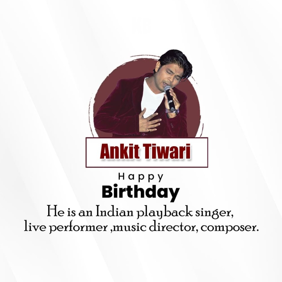 Ankit Tiwari Birthday Pictures